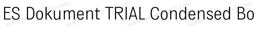 ES Dokument TRIAL Condensed Bold字体转换